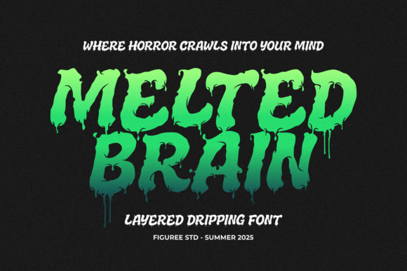 Melted Brain: Crafting Nightmares with a Dripping Horror Typeface