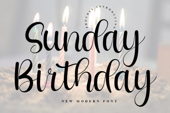 Sunday Birthday: The Font That Brings a Fresh Vibe to Your Projects